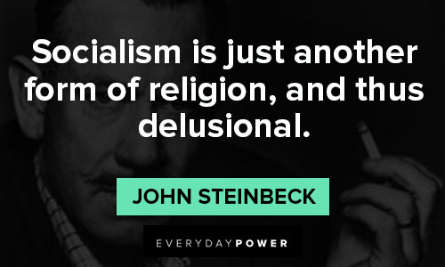 John Steinbeck quotes about socialism is just another form of religion