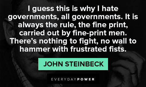John Steinbeck quotes about hating governments, all governments