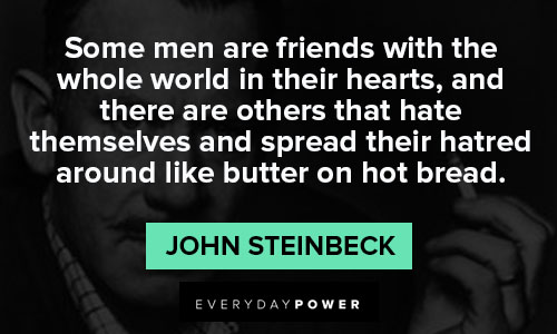 John Steinbeck quotes on some men are friends with the whole world in their hearts