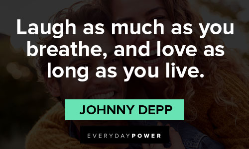 Johnny Depp quotes about love as long as you live