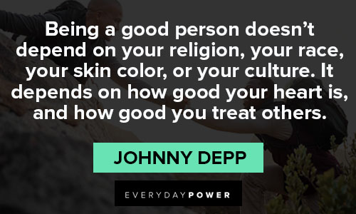 Johnny Depp quotes about being a good person