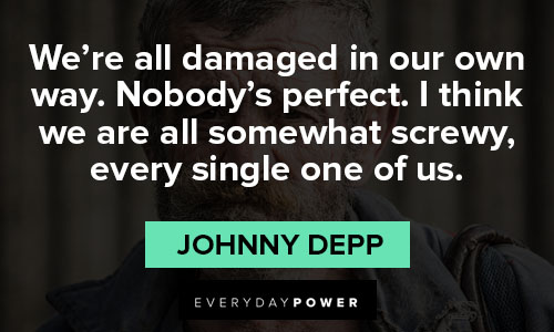 Johnny Depp quotes about nobody is perfect