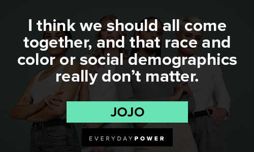 jojo quotes about demographics really don’t matter