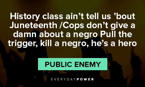 Juneteenth quotes from Public Enemy
