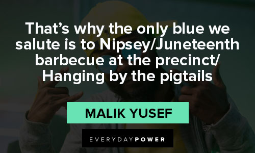 Juneteenth quotes that's why the only blue we salute is to Nipsey
