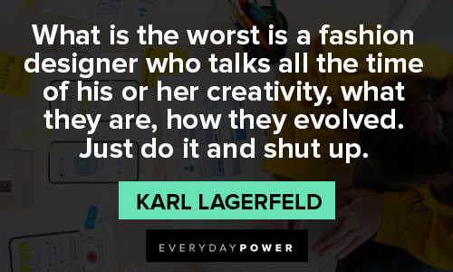 Karl Lagerfeld quotes about fashion designer
