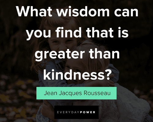 wisdom kindness quotes