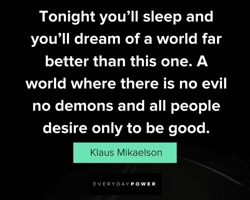 Klaus Mikaelson quotes on dream