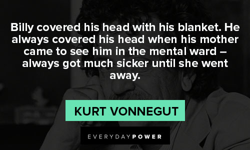 Kurt Vonnegut quotes about billy covered his head with his blanket