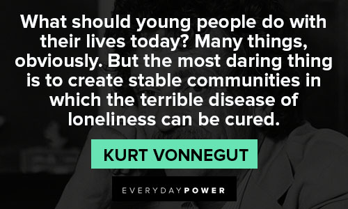 Kurt Vonnegut quotes about loneliness
