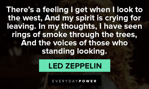 Led Zeppelin quotes about my spirit is crying for leaving