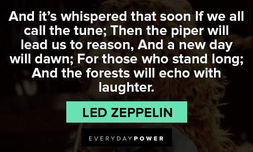 Led Zeppelin quotes if we all call the tune
