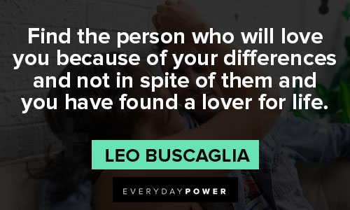 Leo Buscaglia quotes about you have found a lover for life