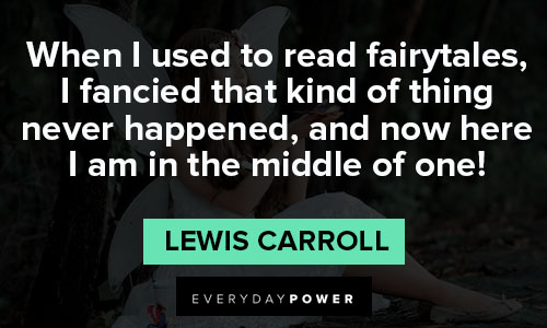 Lewis Carroll quotes fairytales