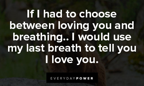 mama bear quotes about if I had to choose between loving you and breathing