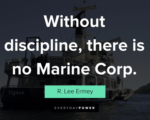 marine quotes about without discipline, there is no Marine Corp