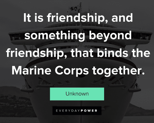 marine quotes about something beyond friendship
