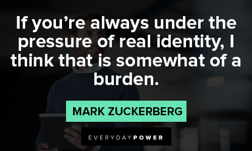 mark zuckerberg quotes that is somewhat of a burden