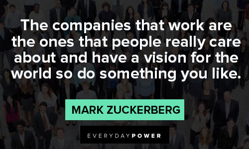 mark zuckerberg quotes about a vision for the world so do something you like