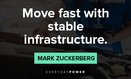 mark zuckerberg quotes about move fast with stable infrastructure