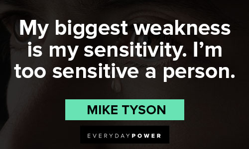 mike tyson quotes about sensitivity