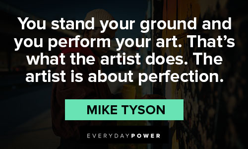 mike tyson quotes on performing your art