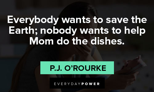 missing mom quotes about everybody wants to save the Earth