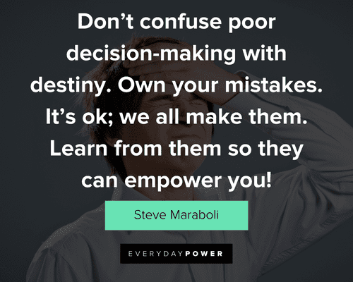 mistake quotes about don't confuse poor decision-making with destiny