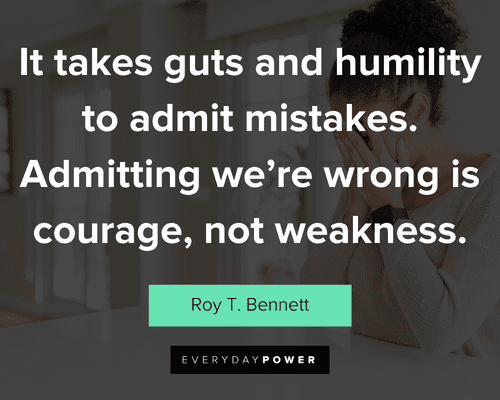 mistake quotes about admitting we're wrong is courage, not weakness