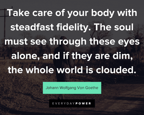 movement quotes about take care of your body with steadfast fidelity