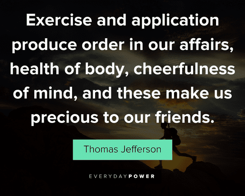 movement quotes about exercise and application produce order in our affairs