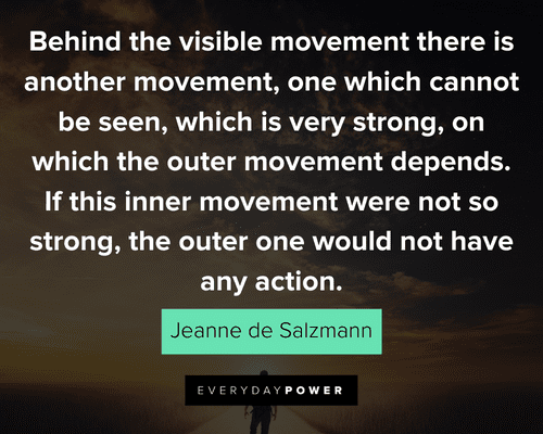 movement quotes about behind the visible movement there is another movement