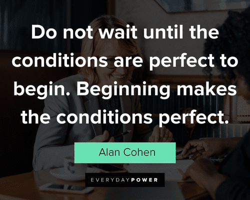 new job quotes about beginning makes the conditions perfect