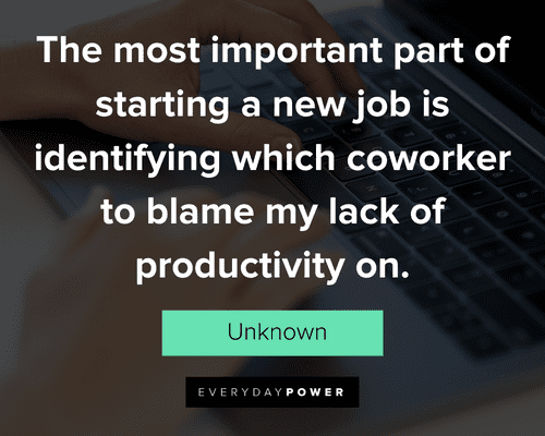 new job quotes about the most important part of starting a new job