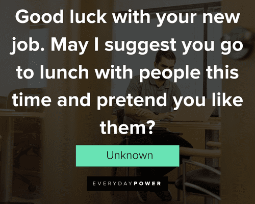 new job quotes about good luck with your new job