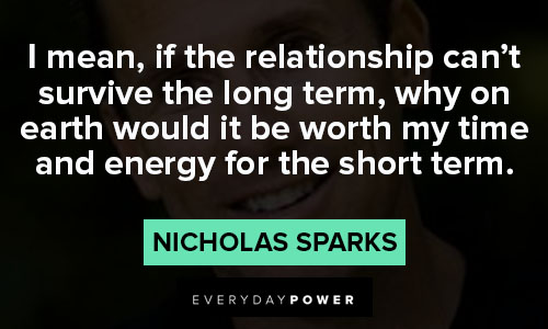 nicholas sparks quotes about the relationship can't survive the long term