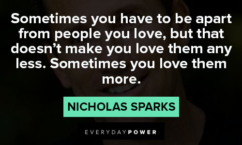 nicholas sparks quotes about sometimes you love them more