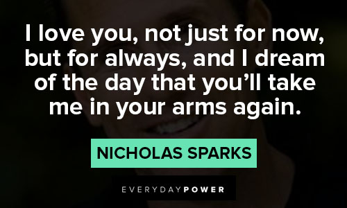 nicholas sparks quotes that you'll take me in your arms again