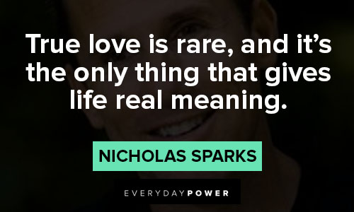 nicholas sparks quotes about true love is rare