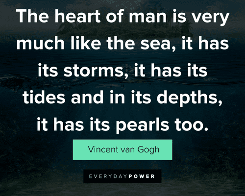 ocean quotes about the heart of man is very much like the sea