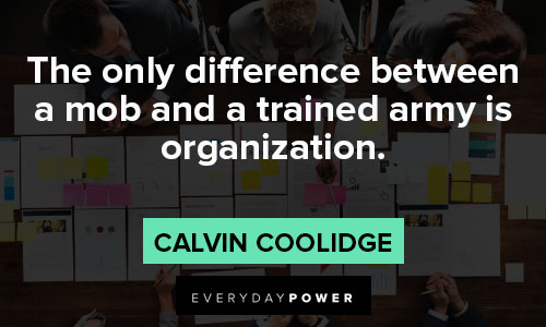 organization quotes about the only difference between a mob and a trained army is organization