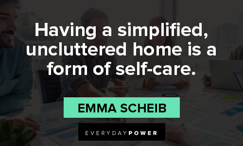 organization quotes about having a simplified, uncluttered home is a form of self-care