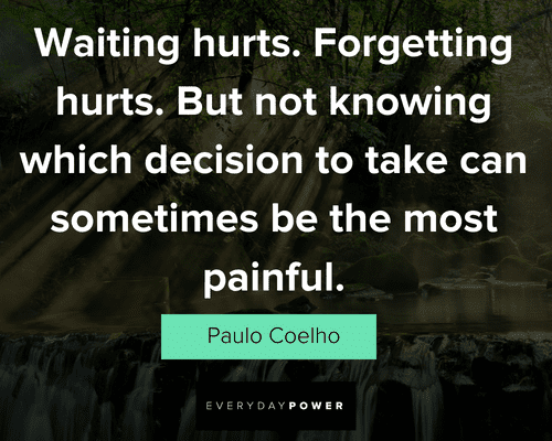 paulo coelho quotes about forgetting hurts