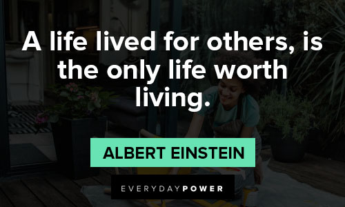 Pay It Forward quotes about a life lived for others, is the only life worth living