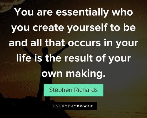 personal growth quotes that occurs in your life is the result of your own making