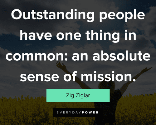 personal growth quotes about outstanding people have one thing in common: an absolute sense of mission