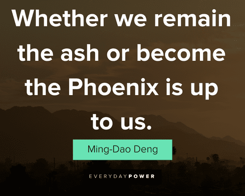 Phoenix quotes about phoenix is up to us