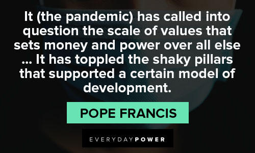popular pandemic quotes about shaky pillars that supported a certain model of development