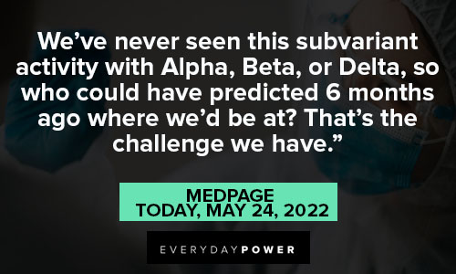 popular pandemic quotes about we've never seen this subvariant activity with Alpha, Beta, or Delta