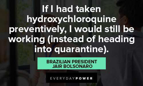 popular pandemic quotes about if I had taken hydroxychloroquine preventively